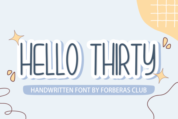 Hello Thirty: A Font That Makes Your Brand Feel Warm and Professional