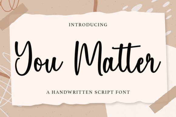 You Matter: The Handwritten Font for Creative Product Design